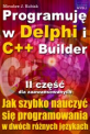 Programuj w Delphi i C++ Builder- II cz.